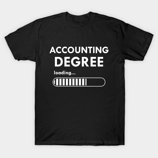 Accounting Degree loading T-Shirt by KC Happy Shop